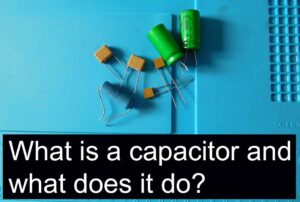 What-is-a-capacitor-and-how-does-it-work