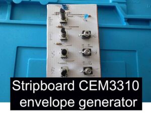 Stripboard CEM3310 envelope generator